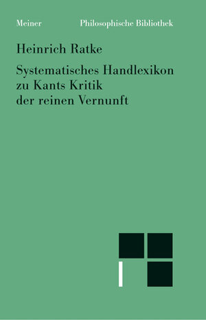 Philosophische Bibliothek, Bd.37B, Systematisches Handlexikon zu Kants Kritik der reinen Vernunft