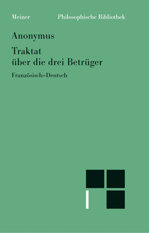 Buchcover Traktat über die drei Betrüger (1768) | Anonymus | EAN 9783787310852 | ISBN 3-7873-1085-1 | ISBN 978-3-7873-1085-2