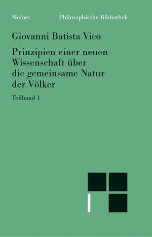 Prinzipien einer neuen Wissenschaft über die gemeinsame Natur der Völker: Prinzipien einer neuen Wissenschaft I über die gemeinsame Natur der Völker: TEILBD 1