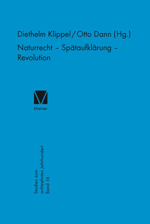 Buchcover Naturrecht – Spätaufklärung – Revolution  | EAN 9783787311088 | ISBN 3-7873-1108-4 | ISBN 978-3-7873-1108-8