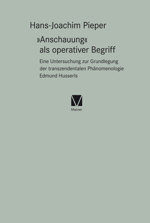 Buchcover »Anschauung« als operativer Begriff | Hans-Joachim Pieper | EAN 9783787311316 | ISBN 3-7873-1131-9 | ISBN 978-3-7873-1131-6