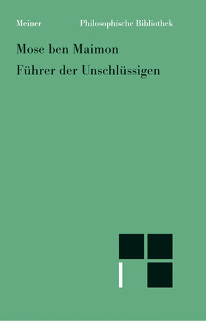 Buchcover Führer der Unschlüssigen | Moses Maimonides | EAN 9783787311446 | ISBN 3-7873-1144-0 | ISBN 978-3-7873-1144-6