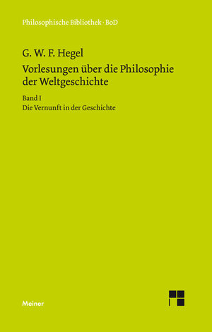 Buchcover Vorlesungen über die Philosophie der Weltgeschichte. Band I | Georg Wilhelm Friedrich Hegel | EAN 9783787311460 | ISBN 3-7873-1146-7 | ISBN 978-3-7873-1146-0