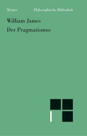 Buchcover Der Pragmatismus | William James | EAN 9783787311507 | ISBN 3-7873-1150-5 | ISBN 978-3-7873-1150-7