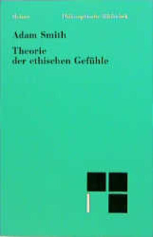 Buchcover Theorie der ethischen Gefühle | Adam Smith | EAN 9783787311682 | ISBN 3-7873-1168-8 | ISBN 978-3-7873-1168-2