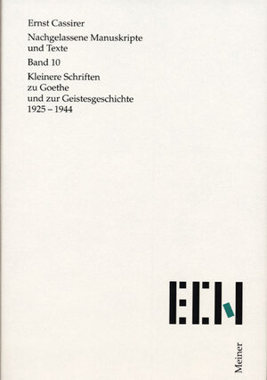 Buchcover Kleinere Schriften zu Goethe und zur Geistesgeschichte 1925–1944 | Ernst Cassirer | EAN 9783787312566 | ISBN 3-7873-1256-0 | ISBN 978-3-7873-1256-6