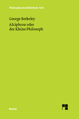 Buchcover Alciphron oder der Kleine Philosoph | George Berkeley | EAN 9783787313075 | ISBN 3-7873-1307-9 | ISBN 978-3-7873-1307-5