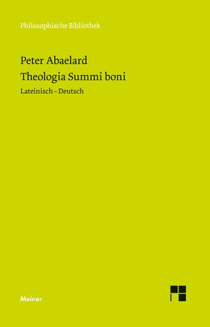 Buchcover Theologia Summi boni | Peter Abaelard | EAN 9783787313105 | ISBN 3-7873-1310-9 | ISBN 978-3-7873-1310-5