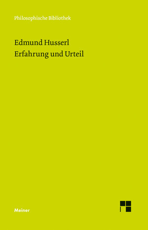 Buchcover Erfahrung und Urteil | Edmund Husserl | EAN 9783787313525 | ISBN 3-7873-1352-4 | ISBN 978-3-7873-1352-5