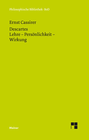 Descartes. Lehre - Persönlichkeit - Wirkung