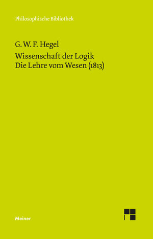 Buchcover Wissenschaft der Logik. Erster Band. Die objektive Logik. Zweites Buch | Georg Wilhelm Friedrich Hegel | EAN 9783787314386 | ISBN 3-7873-1438-5 | ISBN 978-3-7873-1438-6