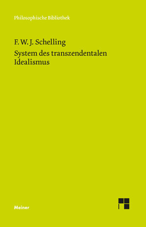 Buchcover System des transzendentalen Idealismus | Friedrich Wilhelm Joseph Schelling | EAN 9783787314652 | ISBN 3-7873-1465-2 | ISBN 978-3-7873-1465-2