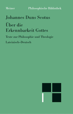 Buchcover Über die Erkennbarkeit Gottes | Duns Scotus | EAN 9783787315444 | ISBN 3-7873-1544-6 | ISBN 978-3-7873-1544-4