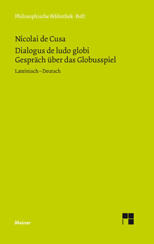 Buchcover Dialogus de ludo globi. Über das Globusspiel | Nikolaus von Kues | EAN 9783787315543 | ISBN 3-7873-1554-3 | ISBN 978-3-7873-1554-3