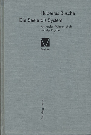 Die Seele als System. Aristoteles' Wissenschaft von der Psyche