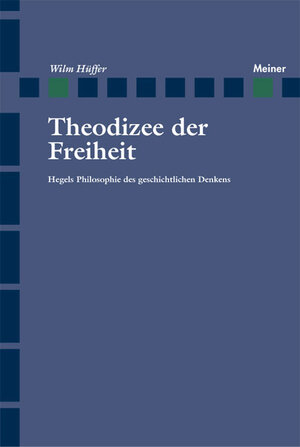 Buchcover Theodizee der Freiheit | Wilm Hüffer | EAN 9783787316113 | ISBN 3-7873-1611-6 | ISBN 978-3-7873-1611-3