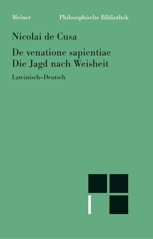 Schriften in deutscher Übersetzung: De venatione sapentiae / Die Jagd nach der Weisheit: HEFT 24