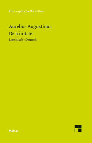 Buchcover De trinitate | Aurelius Augustinus | EAN 9783787316519 | ISBN 3-7873-1651-5 | ISBN 978-3-7873-1651-9