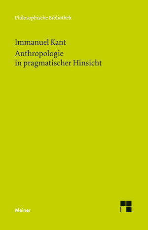 Buchcover Anthropologie in pragmatischer Hinsicht | Immanuel Kant | EAN 9783787316540 | ISBN 3-7873-1654-X | ISBN 978-3-7873-1654-0