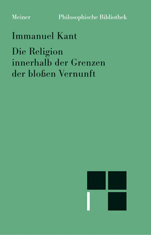 Die Religion innerhalb der Grenzen der bloßen Vernunft