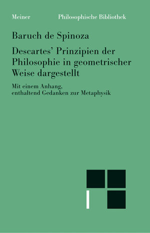 Buchcover Descartes’ Prinzipien der Philosophie | Baruch de Spinoza | EAN 9783787316960 | ISBN 3-7873-1696-5 | ISBN 978-3-7873-1696-0