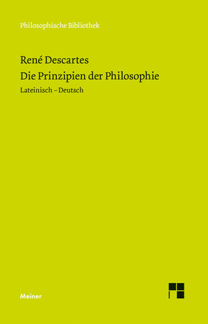 Buchcover Die Prinzipien der Philosophie | René Descartes | EAN 9783787316977 | ISBN 3-7873-1697-3 | ISBN 978-3-7873-1697-7