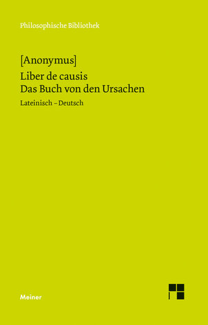 Buchcover Liber de causis. Das Buch von den Ursachen | Anonymus | EAN 9783787317059 | ISBN 3-7873-1705-8 | ISBN 978-3-7873-1705-9