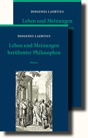 Buchcover Leben und Meinungen berühmter Philosophen | Diogenes Laertius | EAN 9783787318810 | ISBN 3-7873-1881-X | ISBN 978-3-7873-1881-0