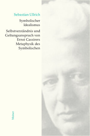 Buchcover Symbolischer Idealismus | Sebastian Ullrich | EAN 9783787319183 | ISBN 3-7873-1918-2 | ISBN 978-3-7873-1918-3