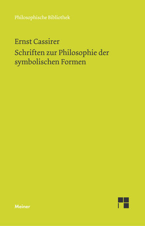 Buchcover Schriften zur Philosophie der symbolischen Formen | Ernst Cassirer | EAN 9783787319244 | ISBN 3-7873-1924-7 | ISBN 978-3-7873-1924-4