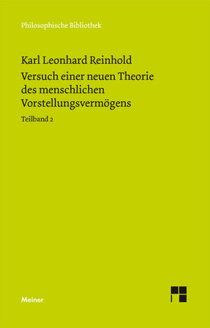 Buchcover Versuch einer neuen Theorie des menschlichen Vorstellungsvermögens. Teilband 2 | Karl Leonhard Reinhold | EAN 9783787319503 | ISBN 3-7873-1950-6 | ISBN 978-3-7873-1950-3