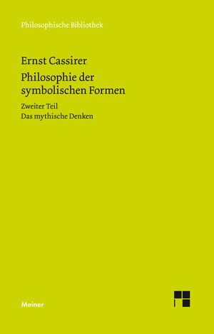 Buchcover Philosophie der symbolischen Formen. Zweiter Teil | Ernst Cassirer | EAN 9783787319541 | ISBN 3-7873-1954-9 | ISBN 978-3-7873-1954-1