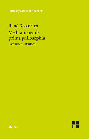 Buchcover Meditationes de prima philosophia | René Descartes | EAN 9783787320424 | ISBN 3-7873-2042-3 | ISBN 978-3-7873-2042-4