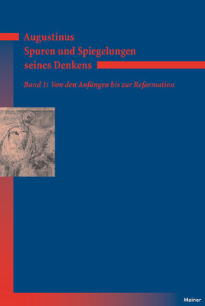 Buchcover Augustinus – Spuren und Spiegelungen seines Denkens, Band 1 | Norbert Fischer | EAN 9783787320462 | ISBN 3-7873-2046-6 | ISBN 978-3-7873-2046-2