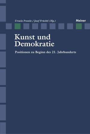 Buchcover Kunst und Demokratie | Ursula Franke | EAN 9783787320493 | ISBN 3-7873-2049-0 | ISBN 978-3-7873-2049-3