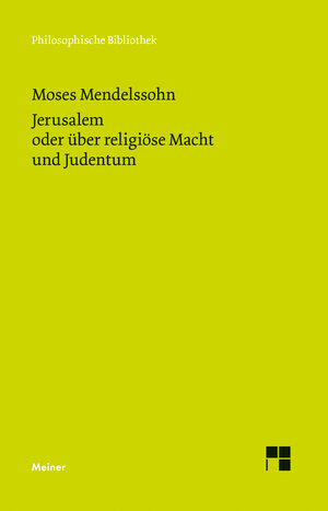 Buchcover Jerusalem oder über religiöse Macht und Judentum | Moses Mendelssohn | EAN 9783787320813 | ISBN 3-7873-2081-4 | ISBN 978-3-7873-2081-3