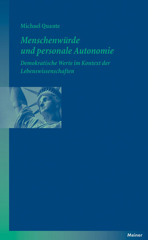 Buchcover Menschenwürde und personale Autonomie | Michael Quante | EAN 9783787321223 | ISBN 3-7873-2122-5 | ISBN 978-3-7873-2122-3