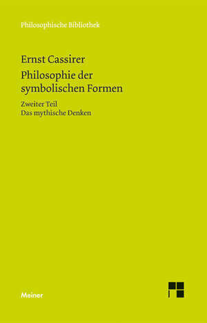 Buchcover Philosophie der symbolischen Formen. Zweiter Teil | Ernst Cassirer | EAN 9783787321285 | ISBN 3-7873-2128-4 | ISBN 978-3-7873-2128-5