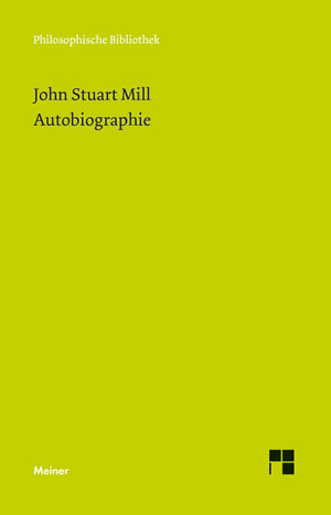 Buchcover Autobiographie | John Stuart Mill | EAN 9783787322329 | ISBN 3-7873-2232-9 | ISBN 978-3-7873-2232-9