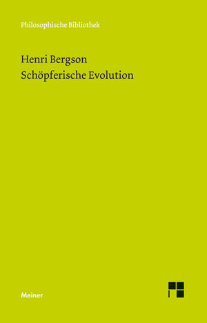 Buchcover Schöpferische Evolution | Henri Bergson | EAN 9783787322497 | ISBN 3-7873-2249-3 | ISBN 978-3-7873-2249-7