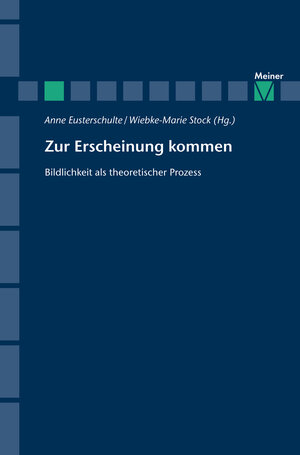 Buchcover Zur Erscheinung kommen | Anne Eusterschulte | EAN 9783787322565 | ISBN 3-7873-2256-6 | ISBN 978-3-7873-2256-5