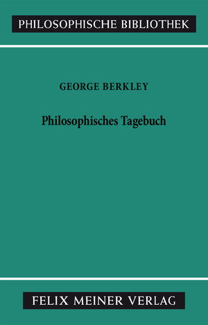 Buchcover Philosophisches Tagebuch | George Berkeley | EAN 9783787322947 | ISBN 3-7873-2294-9 | ISBN 978-3-7873-2294-7