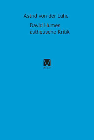 Buchcover David Humes ästhetische Kritik | Astrid von der Lühe | EAN 9783787323357 | ISBN 3-7873-2335-X | ISBN 978-3-7873-2335-7
