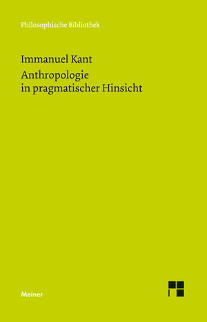 Buchcover Anthropologie in pragmatischer Hinsicht | Immanuel Kant | EAN 9783787324057 | ISBN 3-7873-2405-4 | ISBN 978-3-7873-2405-7