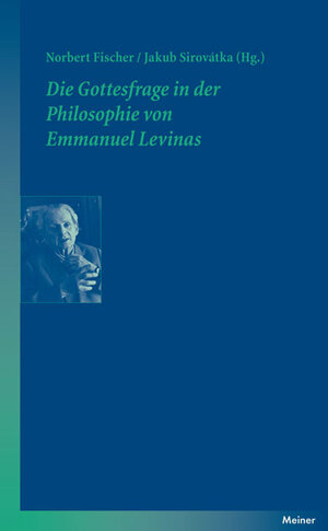 Buchcover Die Gottesfrage in der Philosophie von Emmanuel Levinas  | EAN 9783787324125 | ISBN 3-7873-2412-7 | ISBN 978-3-7873-2412-5
