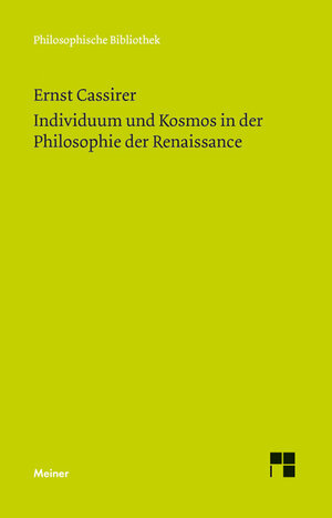 Buchcover Individuum und Kosmos in der Philosophie der Renaissance | Ernst Cassirer | EAN 9783787324408 | ISBN 3-7873-2440-2 | ISBN 978-3-7873-2440-8