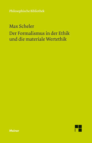 Buchcover Der Formalismus in der Ethik und die materiale Wertethik | Max Scheler | EAN 9783787324750 | ISBN 3-7873-2475-5 | ISBN 978-3-7873-2475-0