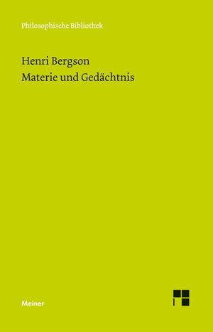 Buchcover Materie und Gedächtnis | Henri Bergson | EAN 9783787325238 | ISBN 3-7873-2523-9 | ISBN 978-3-7873-2523-8