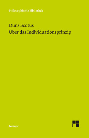 Buchcover Über das Individuationsprinzip | Johannes Duns Scotus | EAN 9783787325351 | ISBN 3-7873-2535-2 | ISBN 978-3-7873-2535-1