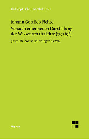 Buchcover Versuch einer neuen Darstellung der Wissenschaftslehre | Johann Gottlieb Fichte | EAN 9783787325696 | ISBN 3-7873-2569-7 | ISBN 978-3-7873-2569-6